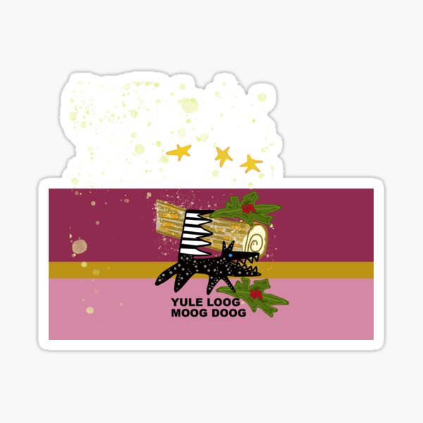 Yule Loog, Moog Doog Sticker