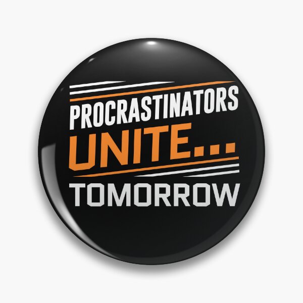 Item preview, Procrastinators Unite designed and sold by ChangeNarrative.