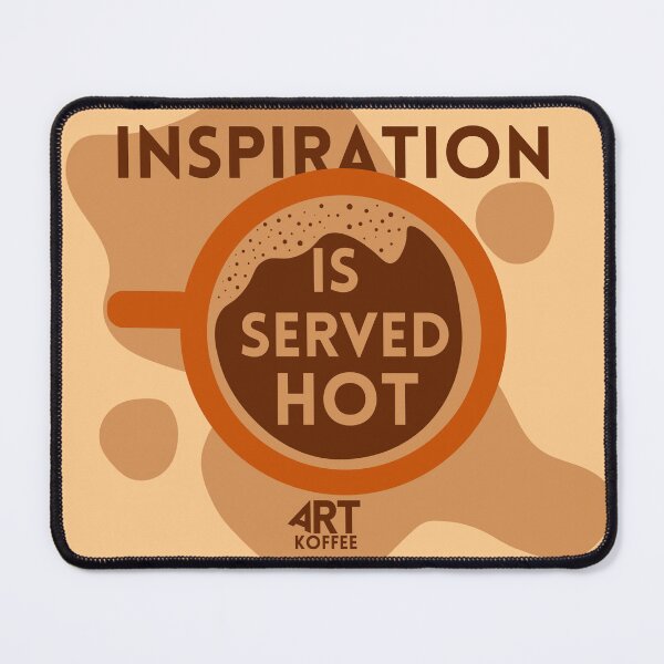 Item preview, "Inspiration is served hot" designed and sold by ArtKoffee.
