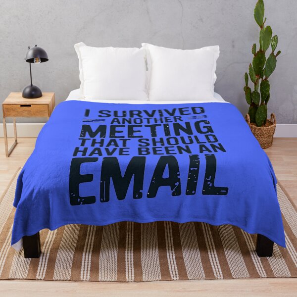 Item preview, I survived another meeting that should have been an email designed and sold by tinytwist.