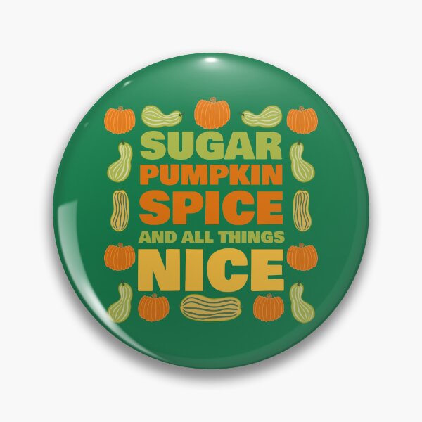 Item preview, Sugar pumpkin spice and all things nice, autumn mood designed and sold by ArtNoveltee.