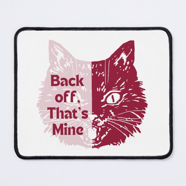 Item preview, Back Off, That's Mine designed and sold by Knowledge Kraft.