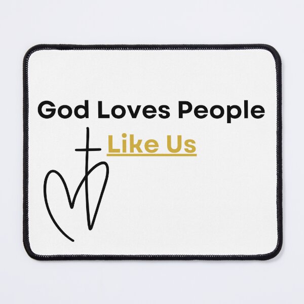 Item preview, God Loves People Like Us, black/gold font designed and sold by Redeemed365.