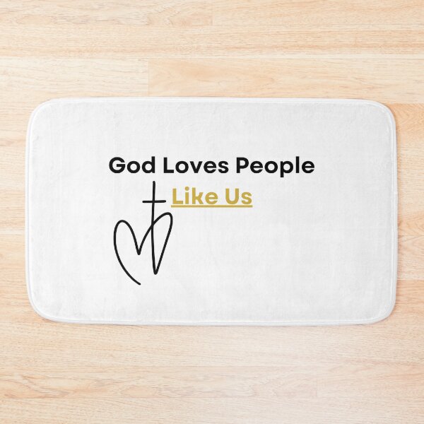Item preview, God Loves People Like Us, black/gold font designed and sold by Redeemed365.