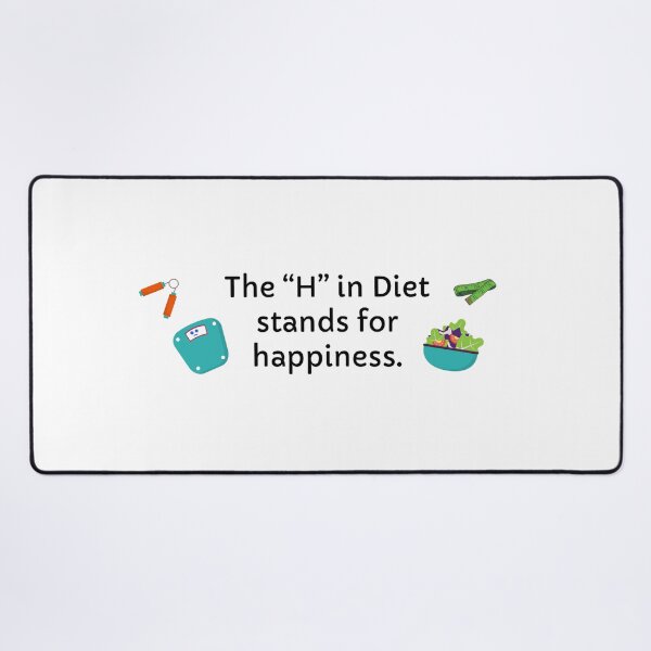 Item preview, The H in Diet stands for happiness designed and sold by FunandWhimsy.
