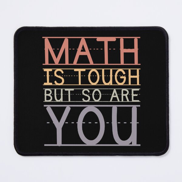 Item preview, Math Is Tough But So Are You Math Teacher Motivational designed and sold by SunfullyYours.
