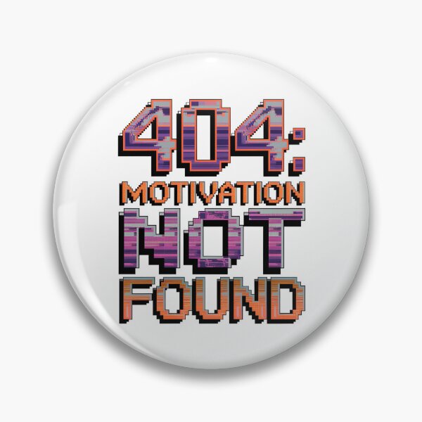 Item preview, 404: Motivation Not Found designed and sold by CerativeHymns.