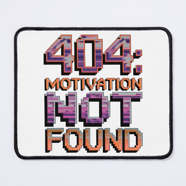 Item preview, 404: Motivation Not Found designed and sold by CerativeHymns.