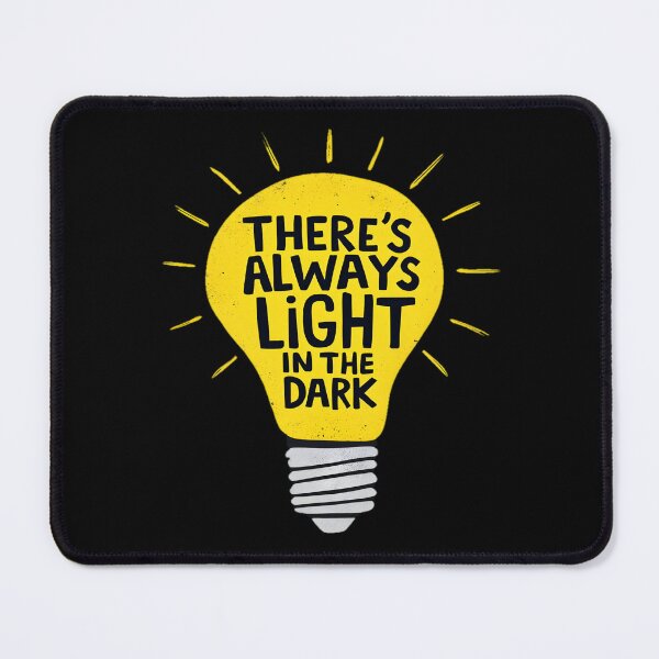 Item preview, There's Always Light In The Dark designed and sold by AlphaTeez.