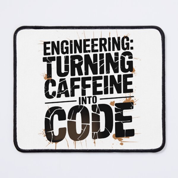 Item preview, Engineering: Turning Caffeine Into Code designed and sold by CerativeHymns.