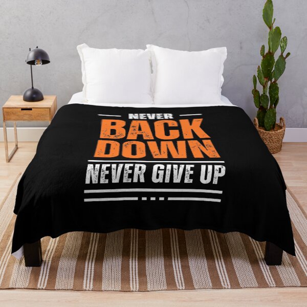 Item preview, Never Back Down Never Give Up designed and sold by TrippyOutfitter.