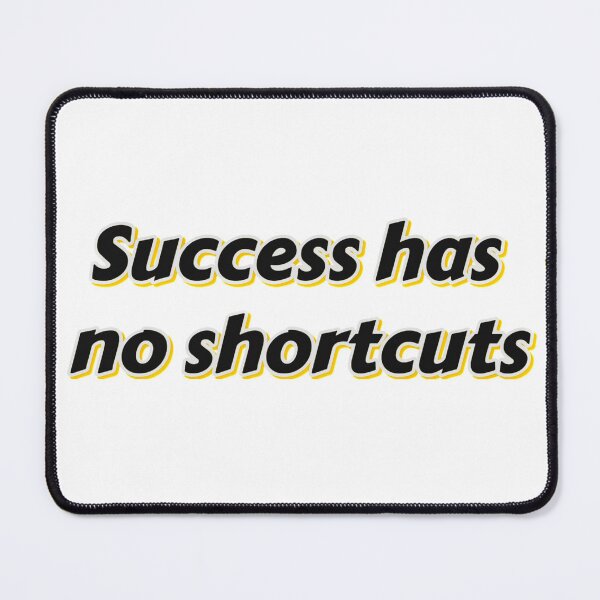 Item preview, Success has no shortcuts. designed and sold by Daofa.