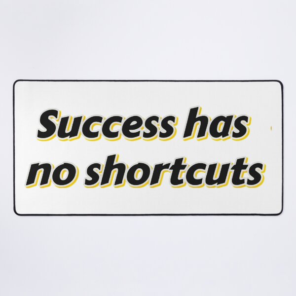 Item preview, Success has no shortcuts. designed and sold by Daofa.