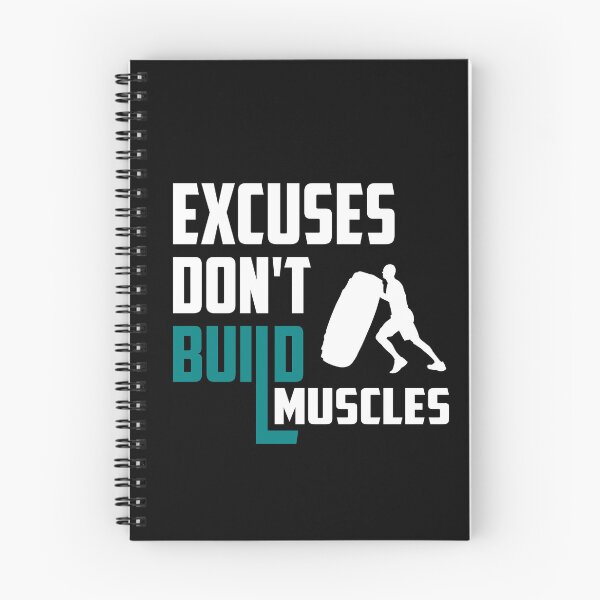 Item preview, Excuses Don't Build Muscles designed and sold by TheFineShirt.