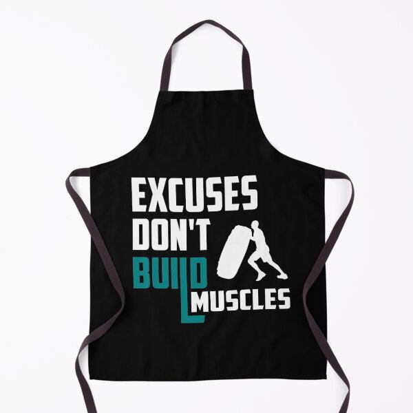 Item preview, Excuses Don't Build Muscles designed and sold by TheFineShirt.