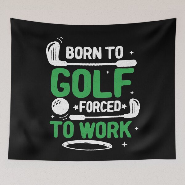 Item preview, Born to Golf Forced to Work Green Putting Green designed and sold by PrintCrafting.