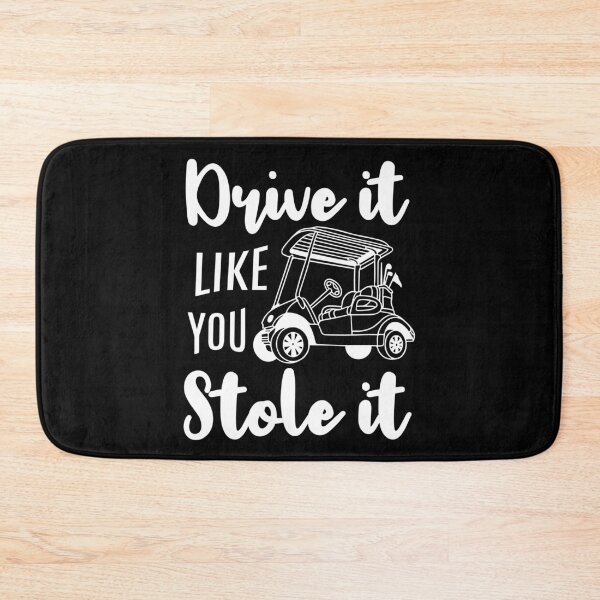 Item preview, Drive It Like You Stole It Golf Cart designed and sold by PrintCrafting.