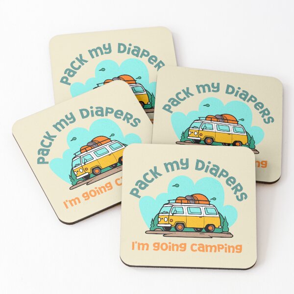 Item preview, Pack my diapers, I'm going camping designed and sold by NymeriaH.