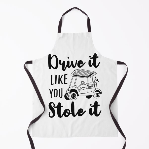 Item preview, Golf Cart Drive It Like You Stole It designed and sold by PrintCrafting.