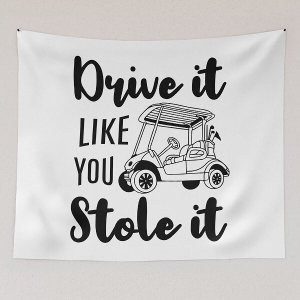 Item preview, Golf Cart Drive It Like You Stole It designed and sold by PrintCrafting.