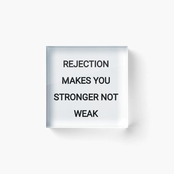 Item preview, Rejections make you stronger not weak designed and sold by Itaxi.