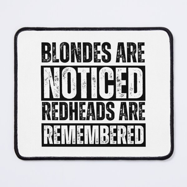 Item preview, Blondes Are Noticed Redheads Are Remembered designed and sold by azy2shop.