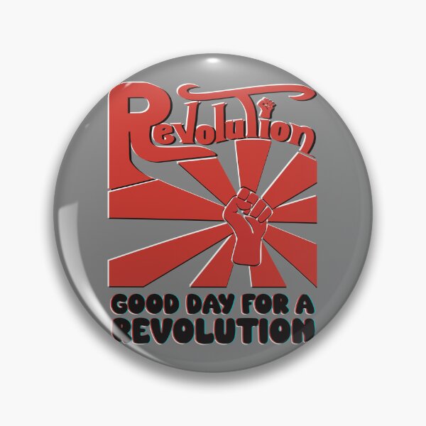 Item preview, Good Day for a Revolution  designed and sold by KateVanFloofno1.