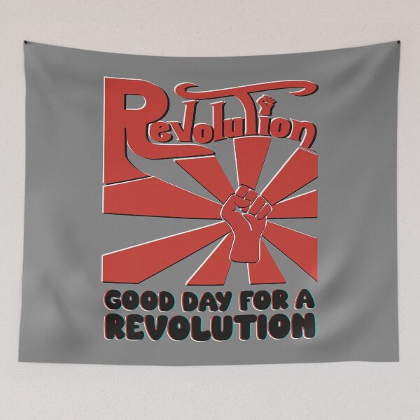 Item preview, Good Day for a Revolution  designed and sold by KateVanFloofno1.