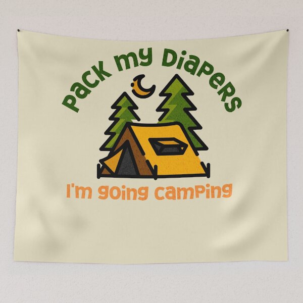 Item preview, Pack my diapers, I'm going camping tent night nature designed and sold by NymeriaH.