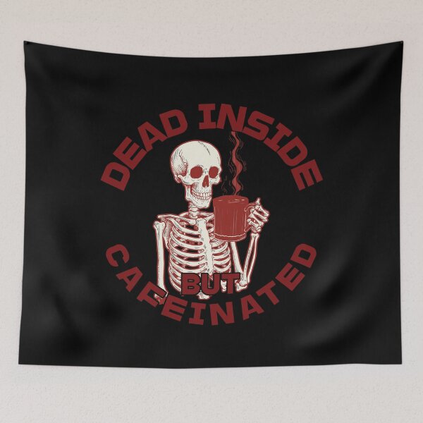 Item preview, Dead Inside But Cafeinated Funny Saying designed and sold by LuminOrb.