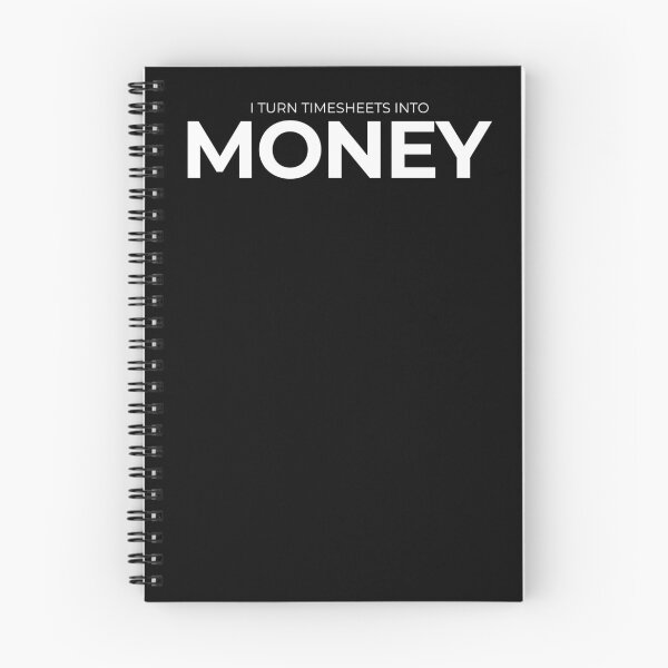Item preview,  i turn timesheets into money designed and sold by KaiLabsArt.