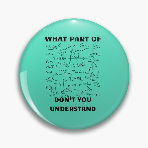 Item preview, What part of don't you understand.  Math is so simple...Good as a gift for a nerd. designed and sold by AccessibleShop.