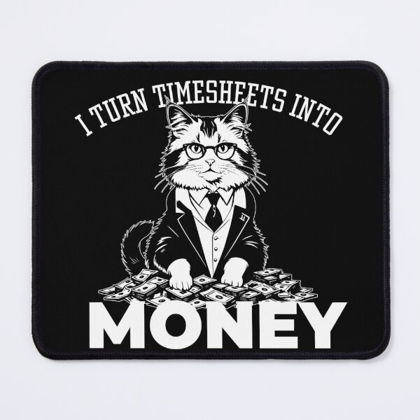 Item preview, i turn timesheets into money designed and sold by KaiLabsArt.