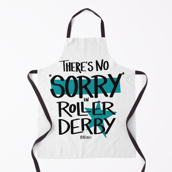 Item preview, No Sorry In Roller Derby (Black lettering) designed and sold by kitdoodles.