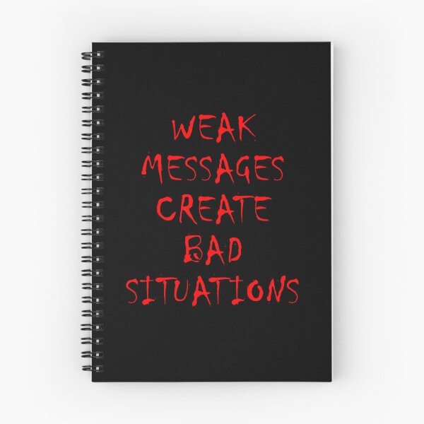 Item preview, Weak Messages Create Bad Situations designed and sold by FlyShop1.