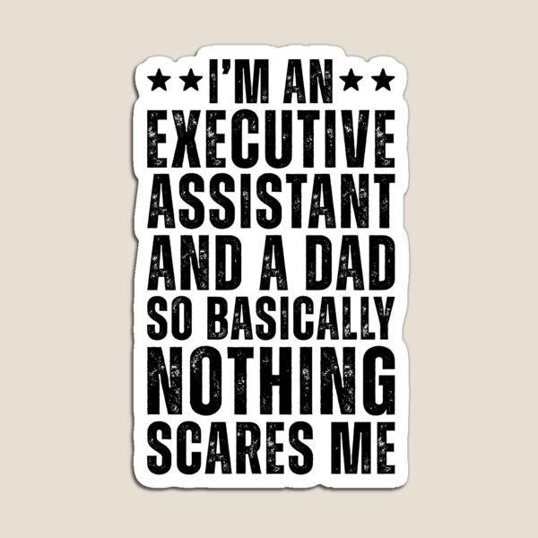 Item preview, Executive Assistant And Dad Funny designed and sold by kamrankhan.