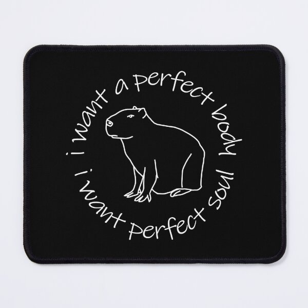 Item preview, Capybara I Want a Perfect Body I Want Perfect Soul designed and sold by ellenhenry.