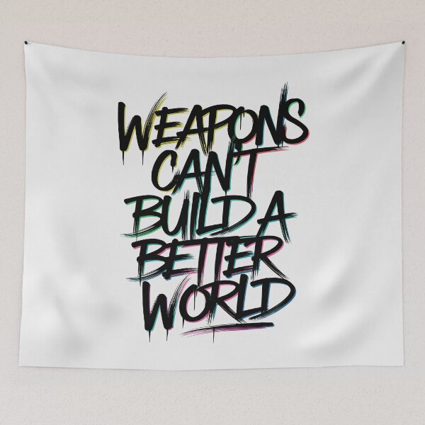 Item preview, Anti-War art – "Weapons Can’t Build a Better World" – Multicolor Typography Design designed and sold by paulo silveira.