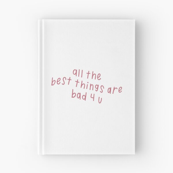 Item preview, all the best things are bad 4 u designed and sold by Libby :).