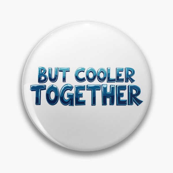 Item preview, But Cooler Together - FIND MATCHES IN ALBUM 'MATCHING COSTUMES' designed and sold by QuirkPrint.