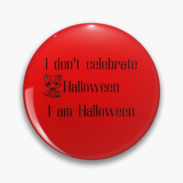 Item preview, I don't celebrate halloween,I  am  halloween designed and sold by Jummydesign.