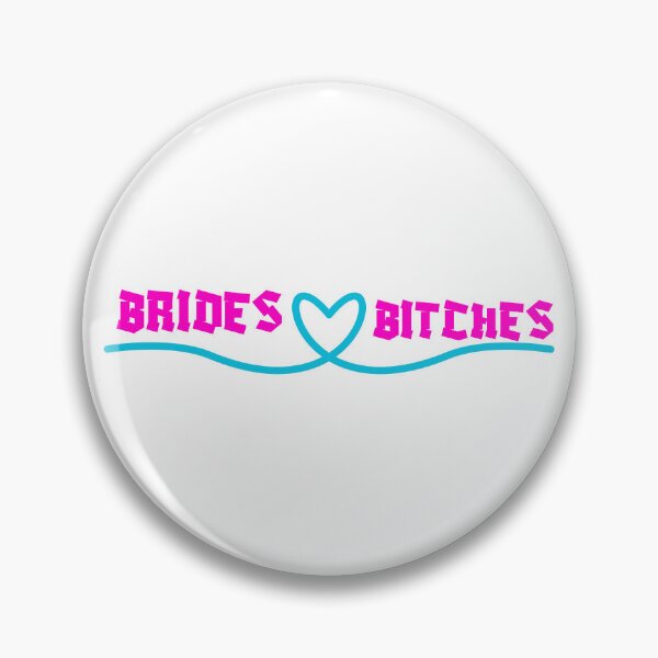 Item preview, BRIDES BITCHES designed and sold by SLIMK8.