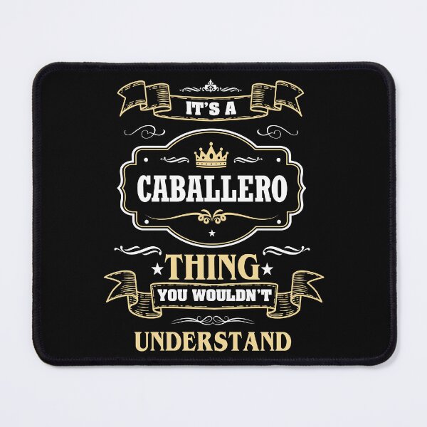 Item preview, It Is A Caballero Thing You Wouldn't Understand Caballero Name Shirt designed and sold by Zanden-zo.