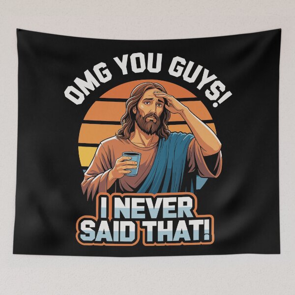 Item preview, OMG You Guys! I Never Said That - Funny Jesus Meme I Never Said That Design designed and sold by NexaArts.