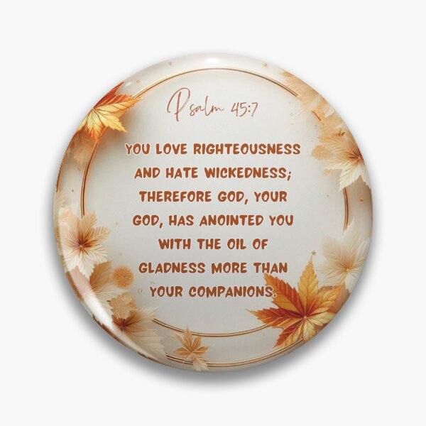 Item preview, Psalm 45:7 - Love Righteousness designed and sold by mindmaster007.