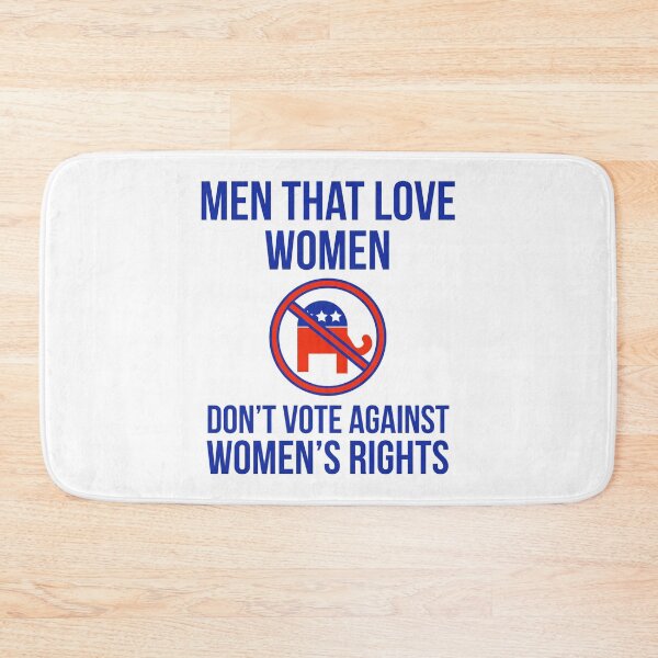 Item preview, Men that love women don’t vote against women’s rights  designed and sold by Rachel the Artist .