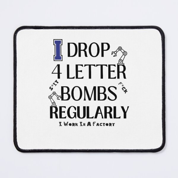 Item preview, i drop 4 letter bombs regularly i work in a factory designed and sold by SellingStuff91.