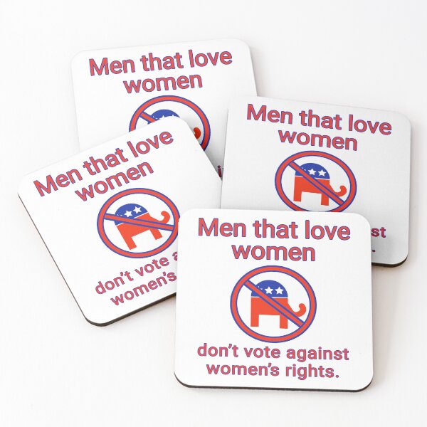 Item preview, Men that love women don’t vote against women’s rights  designed and sold by Rachel the Artist .