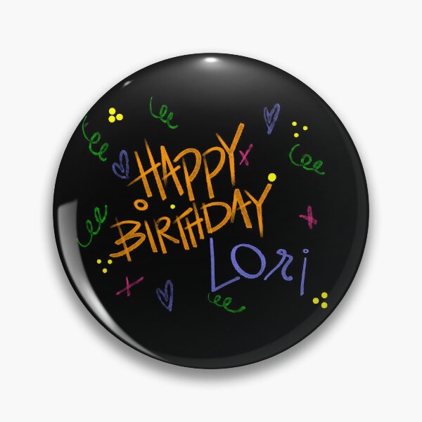 Item preview, HAPPY BIRTHDAY LORI CUSTOM NAME  designed and sold by GIVENGRACE.ART.