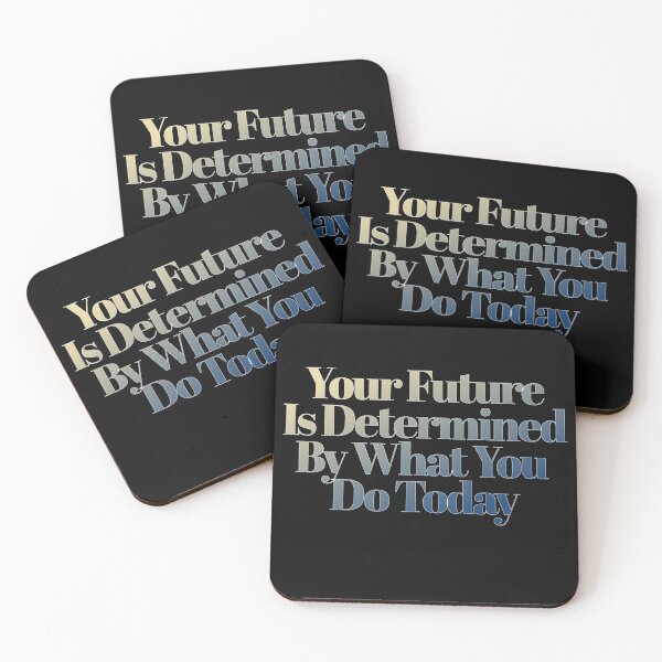Item preview, Your Future Is Determined By What You Do Today designed and sold by signshirtz.